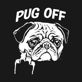 Pug Off! T-Shirt