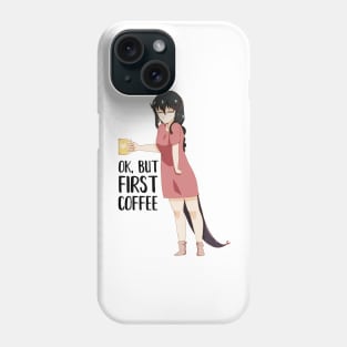 First Coffee, Funny Coffee lover, Anime Girl Phone Case