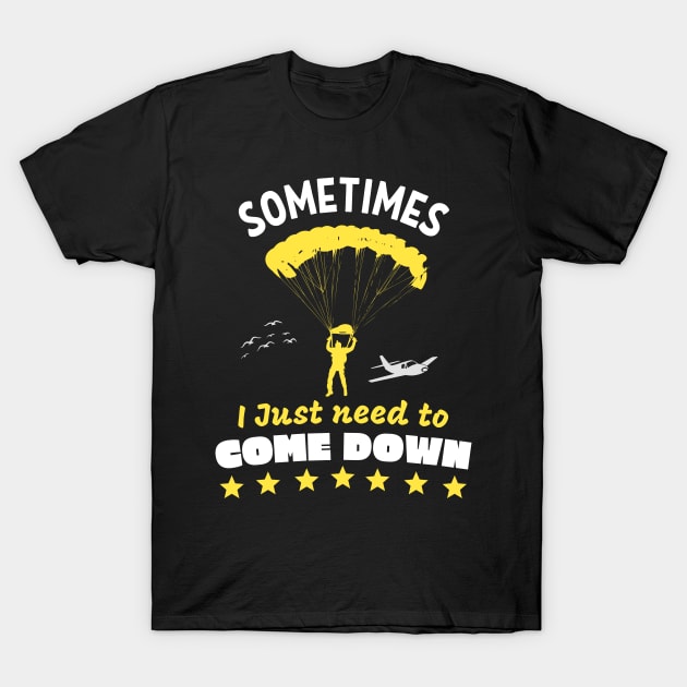 Skydiving Tshirt I Just Want To Go Skydiving Tee Gift Skydiving Tshirt I Just Want To Go Skydiving Tee Gift