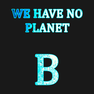 Planet B T-Shirt