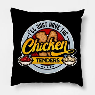 I'll just have the chicken tenders Pillow