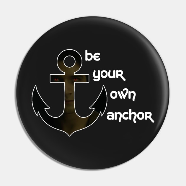 Be your own anchor Pin by ManuLuce