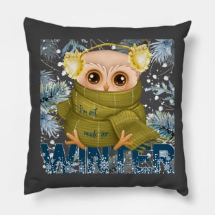 I'm not made for Winter Pillow