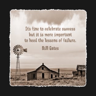 Abandoned Homestead with Bill Gates Quote T-Shirt