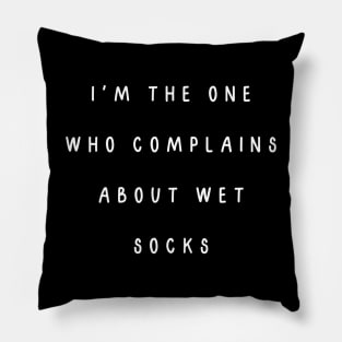 I'm the one who complains about wet socks. Matching couple Pillow