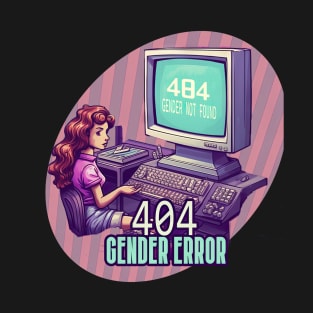 404 Gender Error T-Shirt