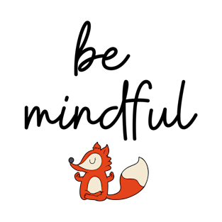 Little Fox Yoga Be Mindful Meditation T-Shirt