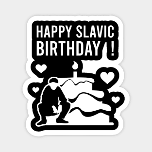 Happy slavic birthday Magnet