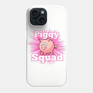 Piggy squad Phone Case