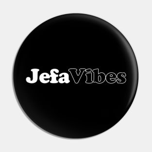 Jefa Vibes Pin