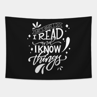 I Read and I Know Things Book Lover Tapestry