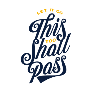 This too Shall Pass T-Shirt