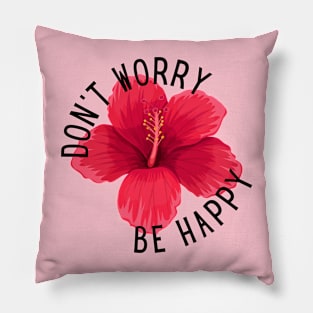 Don´t worry Be happy Pillow