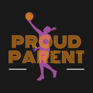 Female Basketball Parent T-Shirt