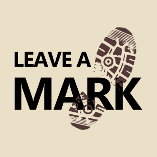 Leave a MARK T-Shirt