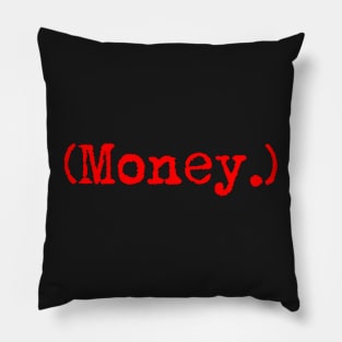Money. Typewriter simple text red Pillow