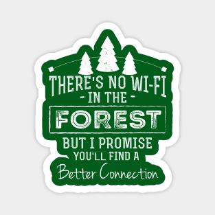 There's No Wifi In The Forest - Hiking Dad Magnet