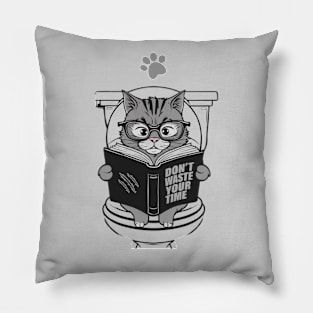 Funny Cat Reading A Book In The Toilet Don’t Waste Your Time Pillow