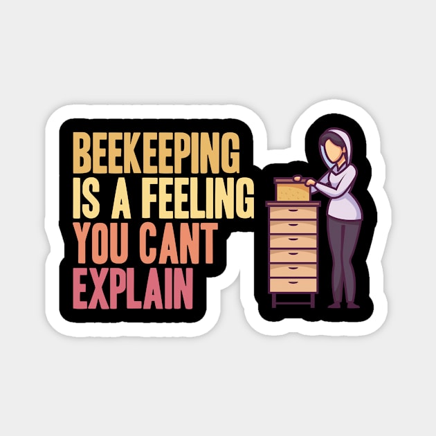 Beekeeping is a feeling you cant explain Magnet by skaterly