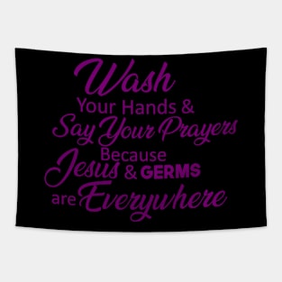 Wash Your Hands and Say Your Prayers Tapestry