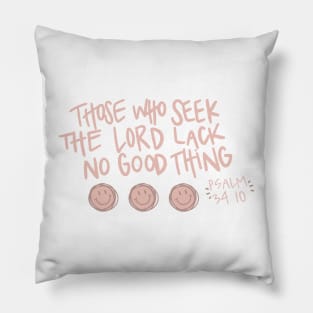 Psalm 34:10 Pillow