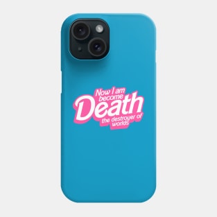 Now I Am Become Death Phone Case