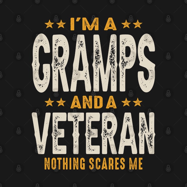 I'm a Gramps and a Veteran - Dad Grandpa by cidolopez