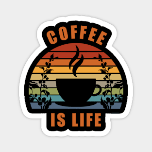 Coffee Is Life Magnet