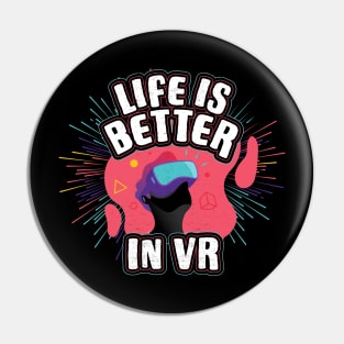 Gamer Googles Life Is Better in VR Headset Pin