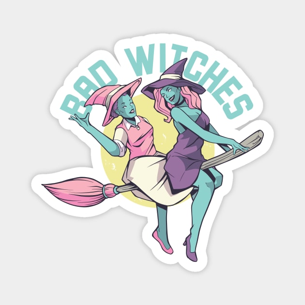 Bad Witches | Funny Halloween Witch Magnet by SLAG_Creative