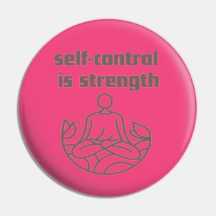 self-control is strength. Pin