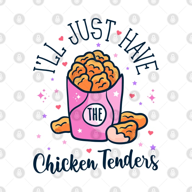 I'll just have the chicken tenders by Garment Monkey Co.