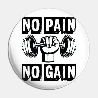 No pain, no gain Pin