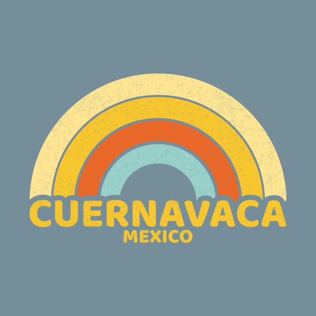 Discover Retro Cuernavaca Mexico - Cuernavaca Mexico - T-Shirt