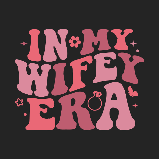 In My Wifey Era by DesignsbyACl