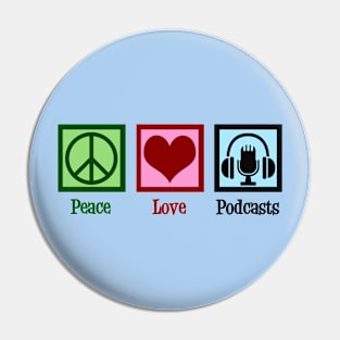 Peace Love Podcasts Pin
