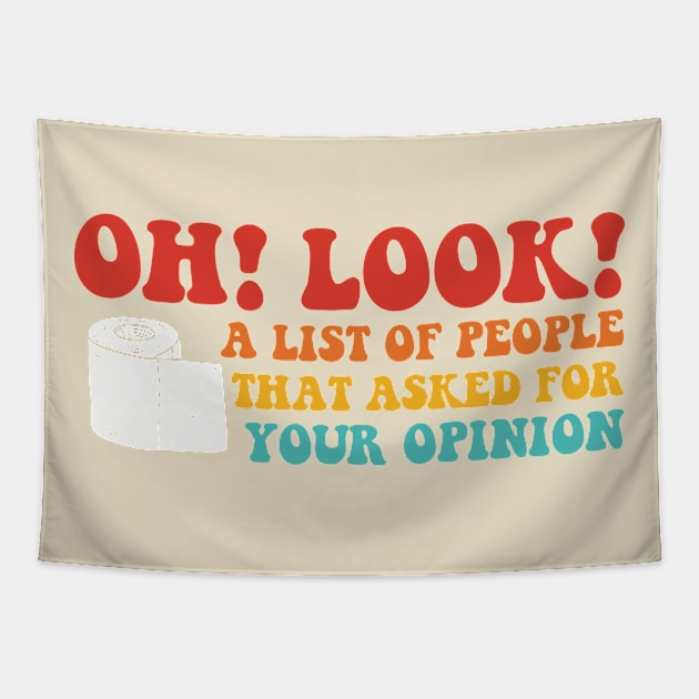 Oh! Look! A List Of People That Asked For Your Opinion Tapestry by YassineCastle