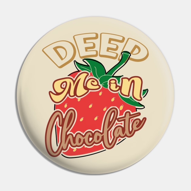 Deep me in chocolate, strawberries in chocolate, a sweet and fruity adventure Pin by PopArtyParty