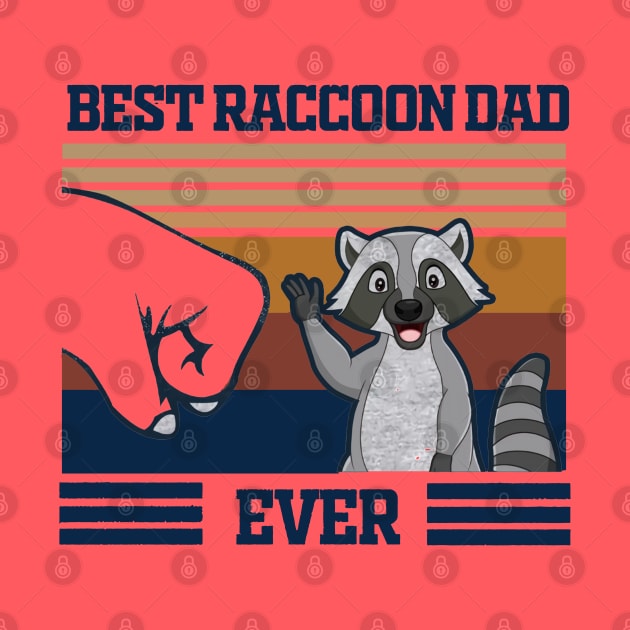 Best raccon dad by projeksambat