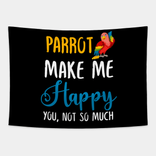 Parrot Make Me Happy You, Not So Much Tapestry