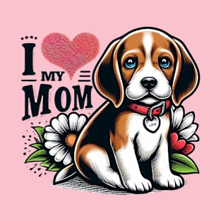 Beagle Puppy I LOVE MY MOM Design T-Shirt