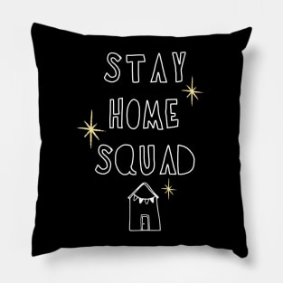 Stay Home Squad Pillow