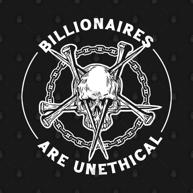 Billionaires Are Unethical by Scaryzz