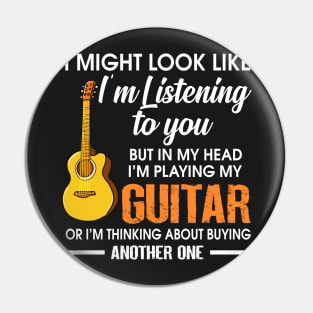 I might look like I'm listening  guitar to you But in my head I'm playing guitar Pin