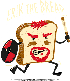 Erik the Bread Magnet