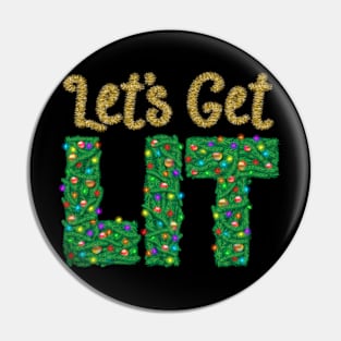 Let's Get Lit Pin