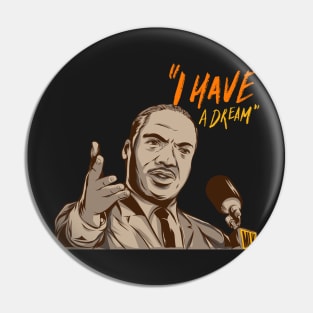 I have a dream (martin luther king jr.) Pin