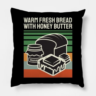 Vintage Warm Fresh Bread With Honey Butter Pillow