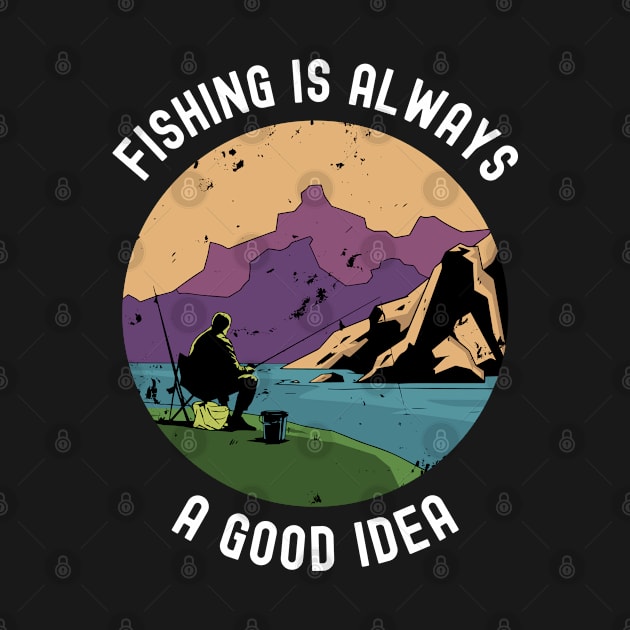 Fishing Is Always A Good Idea by OnepixArt