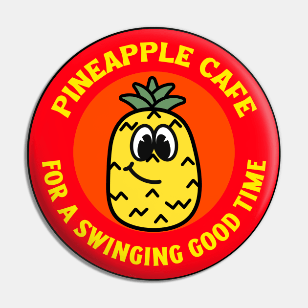 Swingers Pineapple Cafe-For a Swinging Good Time T-Shirt/Humorous Apparel/Funny Swingers Merchandise/Upside Down Pineapple Pin by The Bunni Burrow